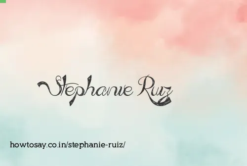 Stephanie Ruiz