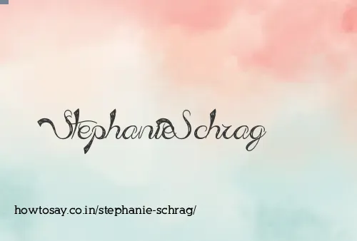 Stephanie Schrag