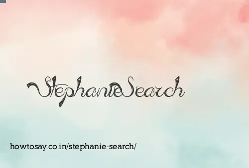 Stephanie Search
