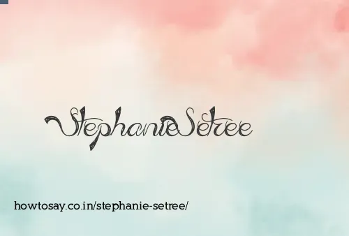 Stephanie Setree