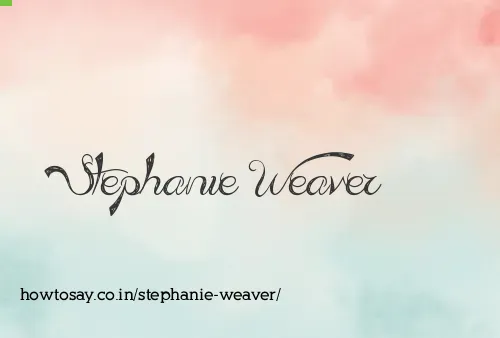 Stephanie Weaver