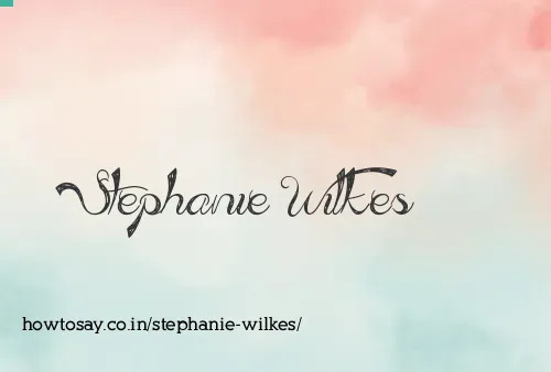 Stephanie Wilkes