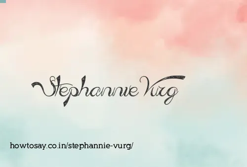 Stephannie Vurg