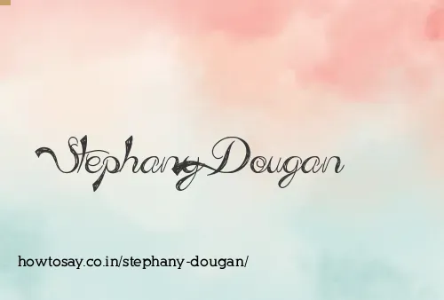 Stephany Dougan