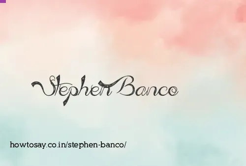 Stephen Banco