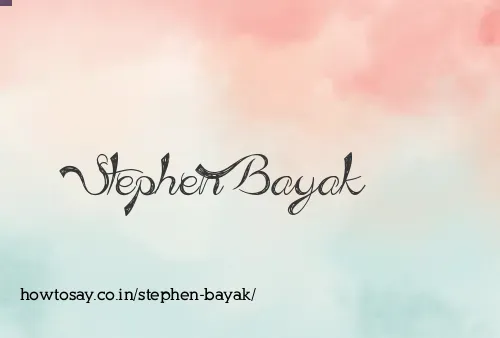 Stephen Bayak