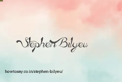 Stephen Bilyeu