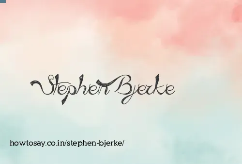Stephen Bjerke