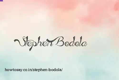 Stephen Bodola
