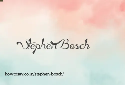 Stephen Bosch