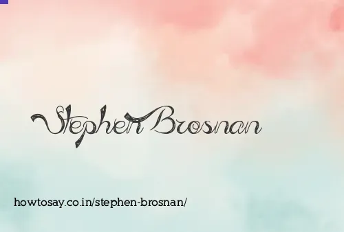 Stephen Brosnan