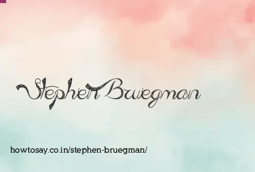 Stephen Bruegman
