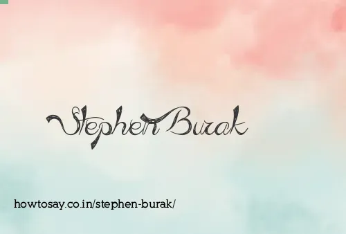 Stephen Burak
