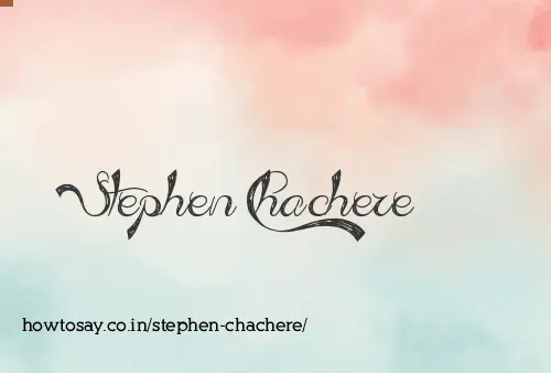 Stephen Chachere