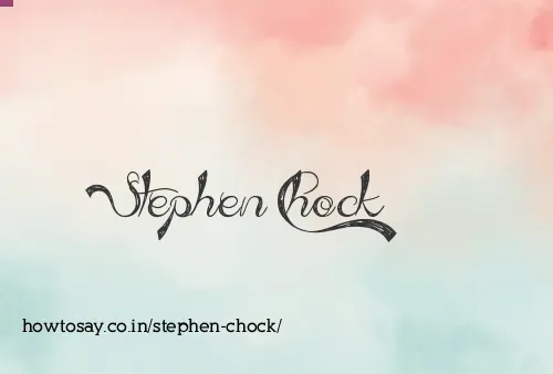 Stephen Chock
