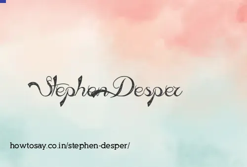 Stephen Desper