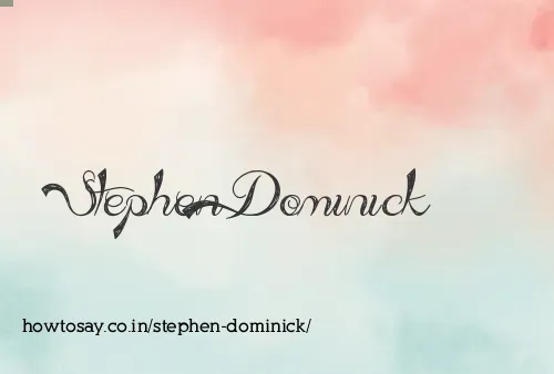 Stephen Dominick