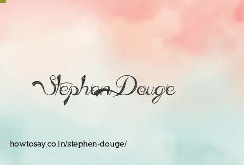 Stephen Douge