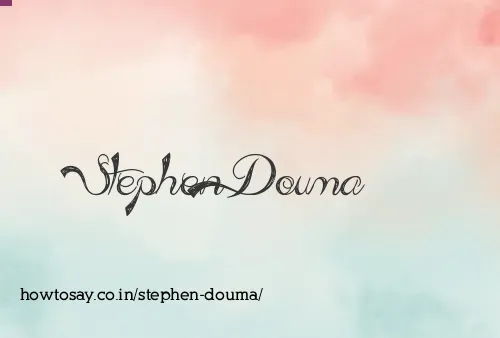 Stephen Douma