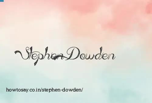 Stephen Dowden