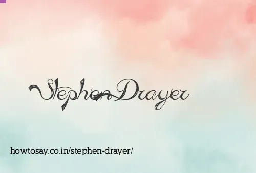 Stephen Drayer