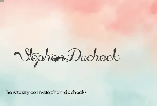 Stephen Duchock