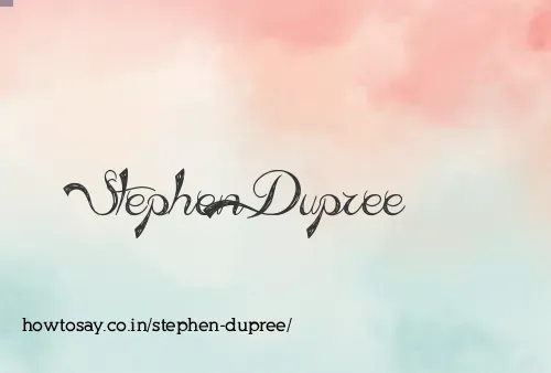 Stephen Dupree