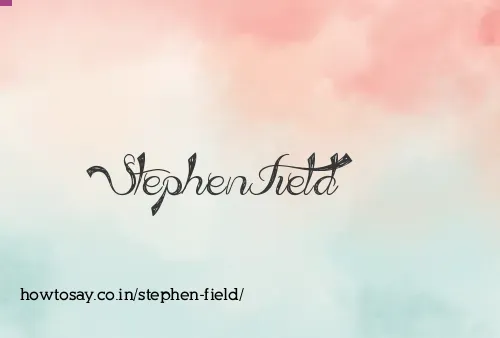 Stephen Field