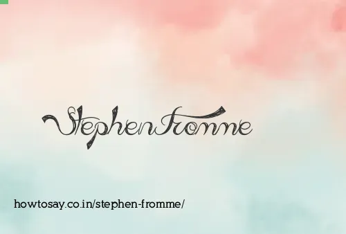 Stephen Fromme