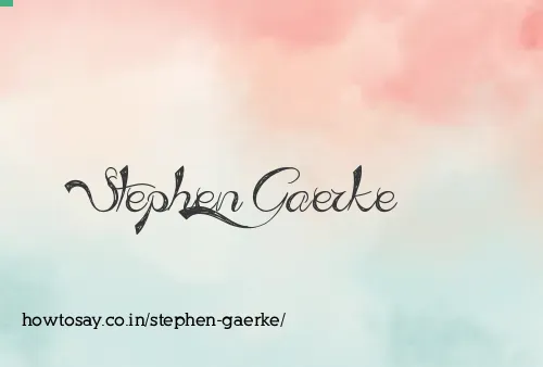 Stephen Gaerke