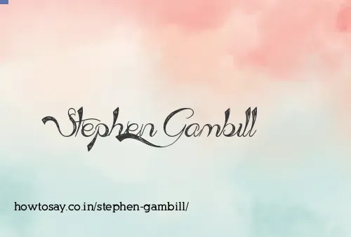 Stephen Gambill