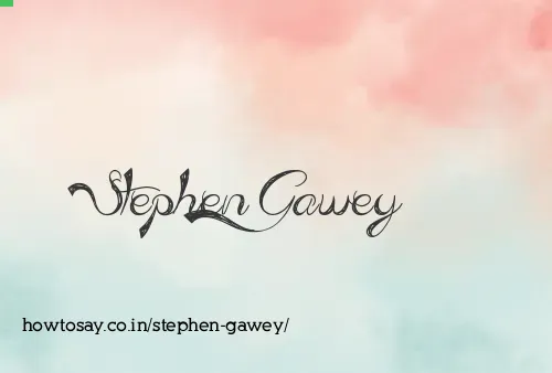 Stephen Gawey