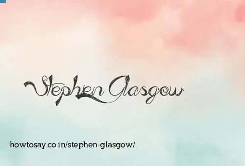 Stephen Glasgow