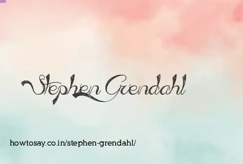 Stephen Grendahl