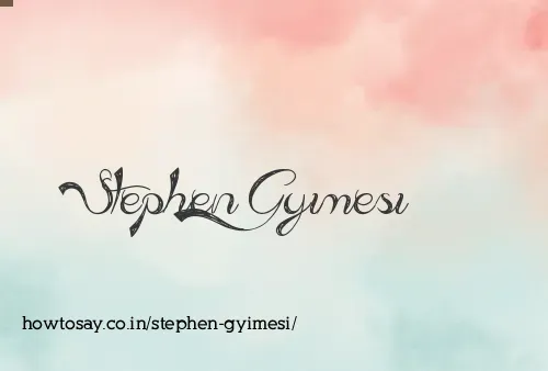 Stephen Gyimesi