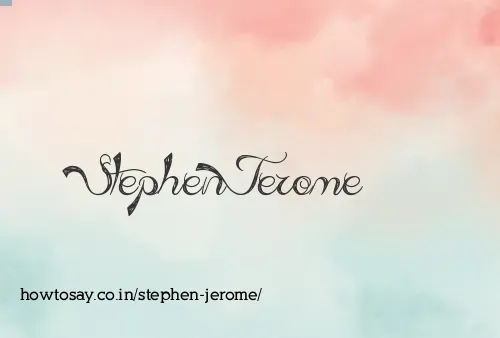 Stephen Jerome
