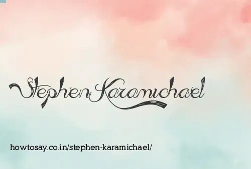 Stephen Karamichael