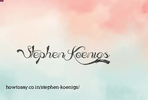 Stephen Koenigs