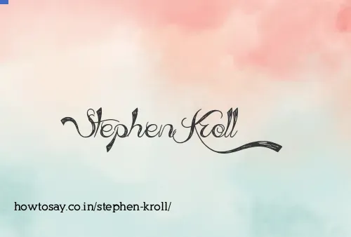 Stephen Kroll
