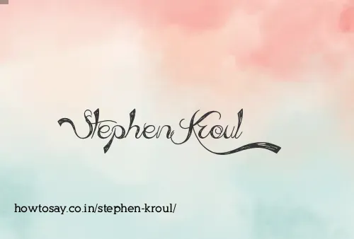Stephen Kroul