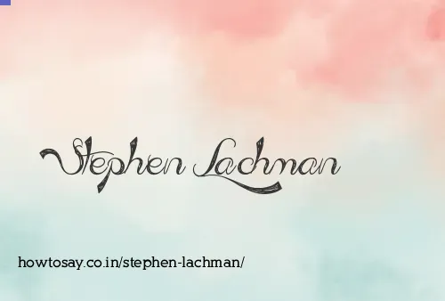 Stephen Lachman
