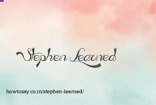 Stephen Learned