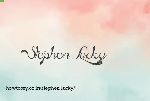 Stephen Lucky