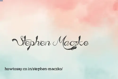 Stephen Maczko