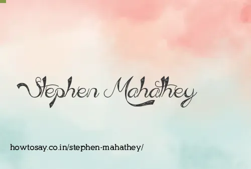 Stephen Mahathey