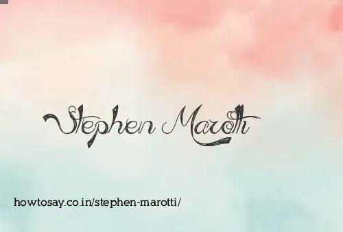 Stephen Marotti