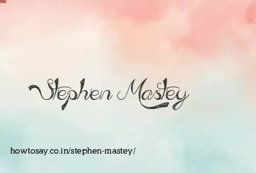 Stephen Mastey