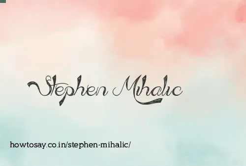 Stephen Mihalic