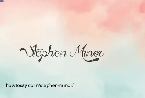 Stephen Minor