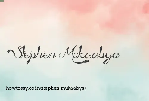 Stephen Mukaabya